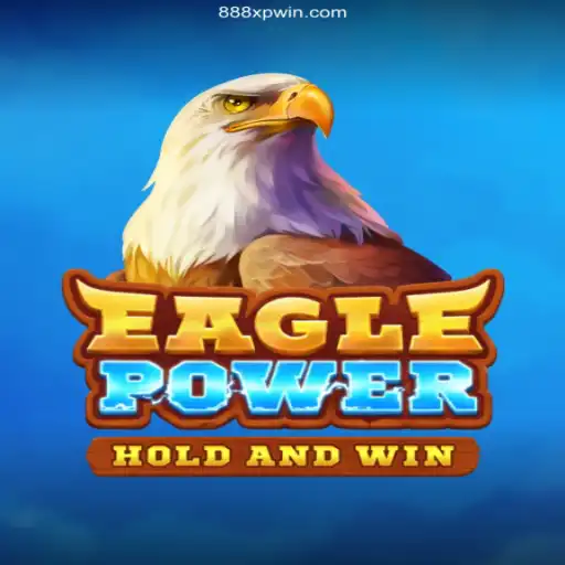 Unveiling EaglePower: A Thrilling Adventure Awaits with 888XP Bonus